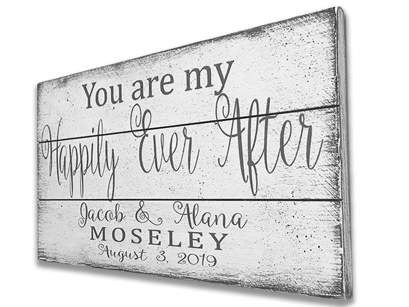 You Are My Happily Ever After Pallet Sign Wedding Anniversary