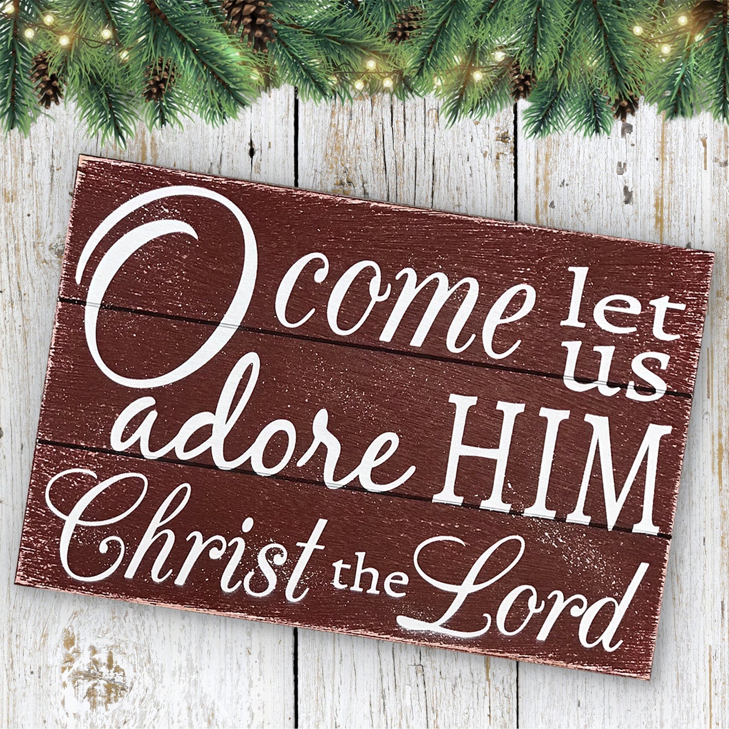 O Come Let Us Adore Him Rustic Wood Sign
