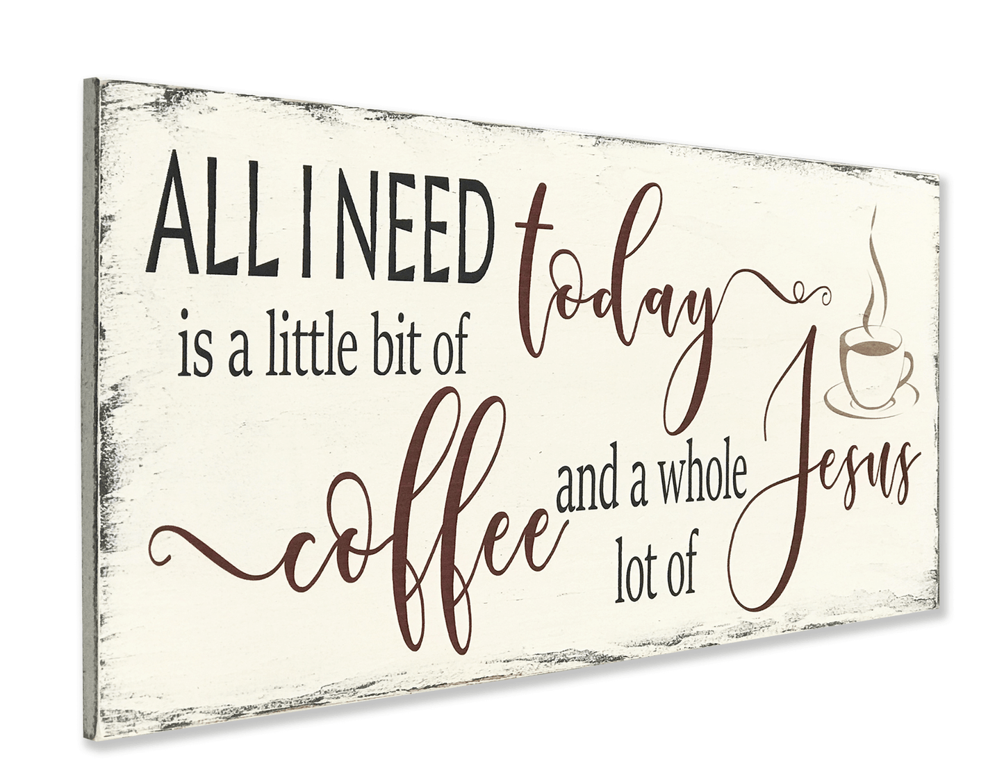 All I Need Today Is Coffee and Jesus Wood Sign