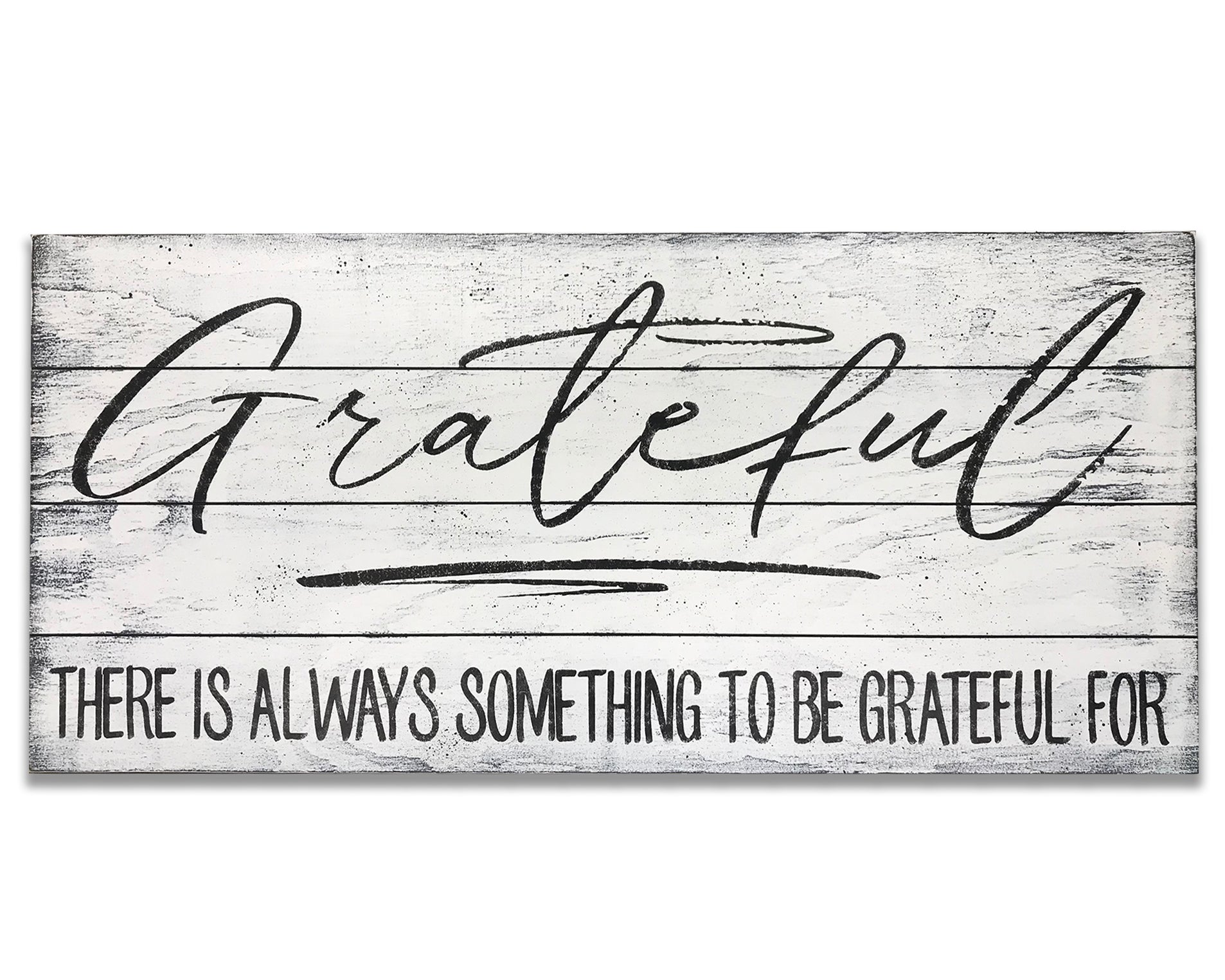 there is always something to be grateful for wood sign