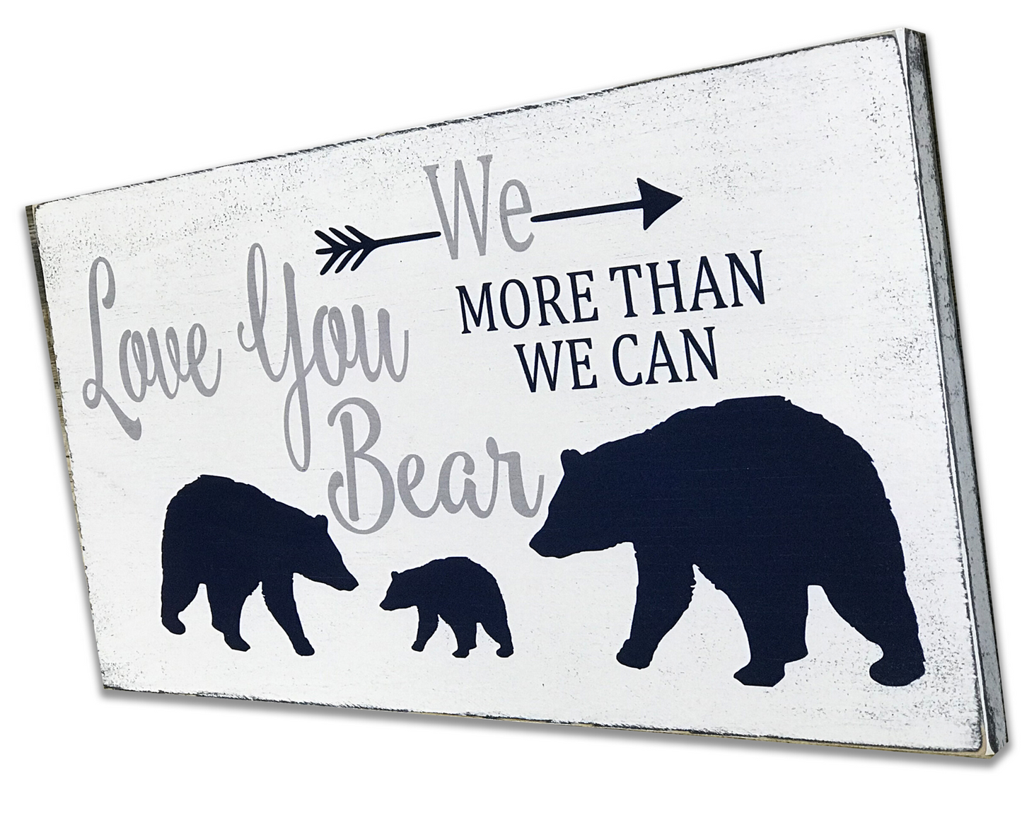 We Love You More Than We Can Bear Nursery Sign