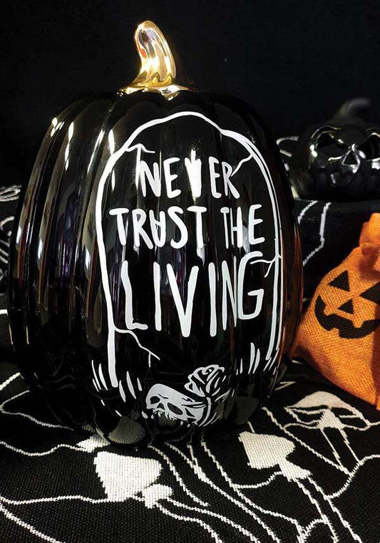 Never Trust The Living | PUMPKIN DECOR*