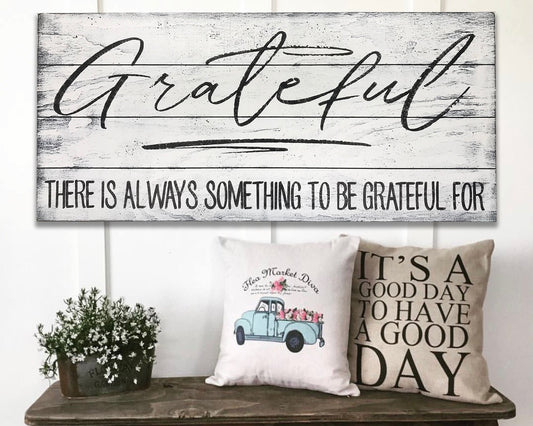 farmhouse decor there is always something to be grateful for